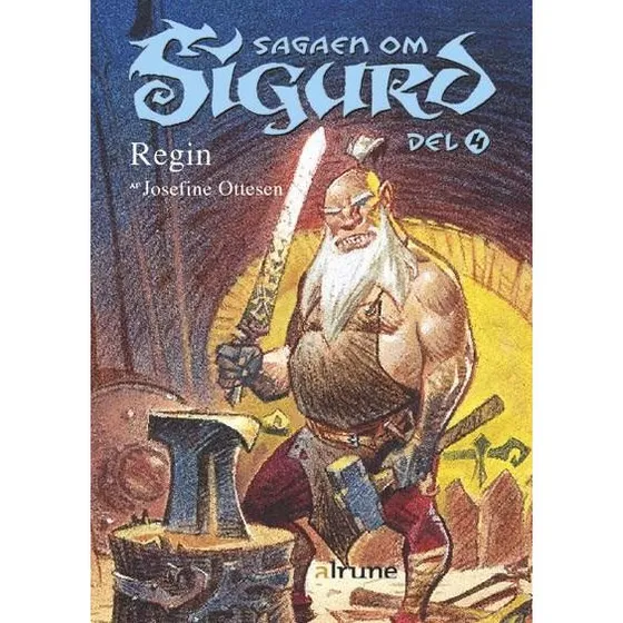 Sagaen om Sigurd, del 4: Regin - Josefine Ottesen