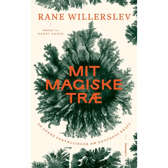 Mit magiske træ - Rane Willerslev & Danni Travn (Lydbog)