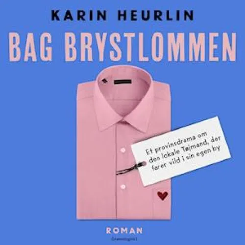 Karin Heurlin: Bag brystlommen - Lydbog