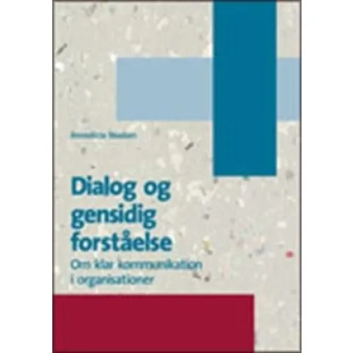 Dialog Og Gensidig Forståelse - Benedicte Madsen - Bog
