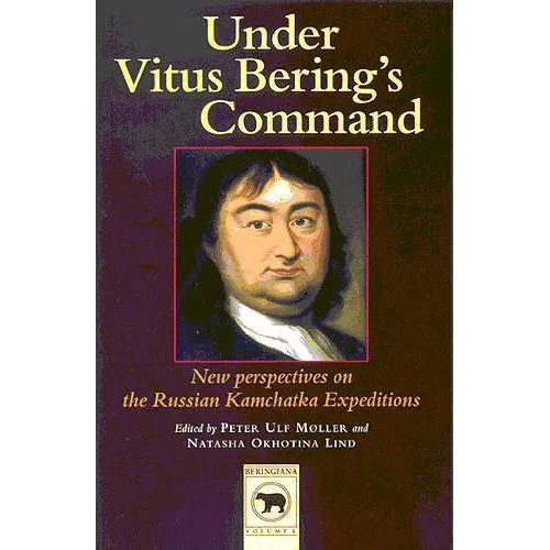 Under Vitus Bering's Command - Peter Ulf Møller