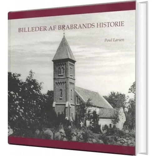 Billeder af Brabrands historie - Poul Larsen - Aarhus Universitetsforlag