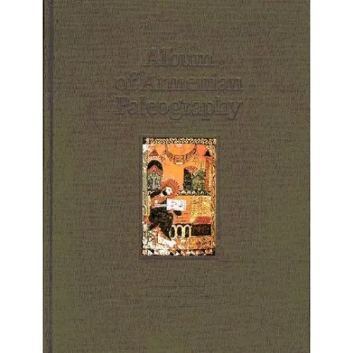 Album of Armenian Paleography - Michael Stone