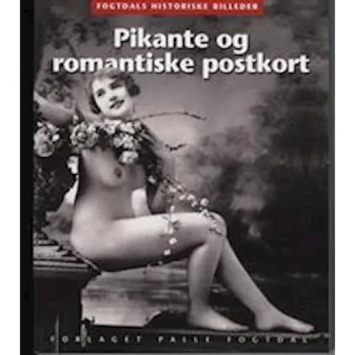 Pikante og romantiske postkort 1880-1920 - Karsten Kjer Michaelsen