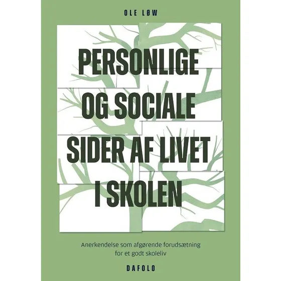 Ole Løw: Personlige og sociale sider af livet i skolen