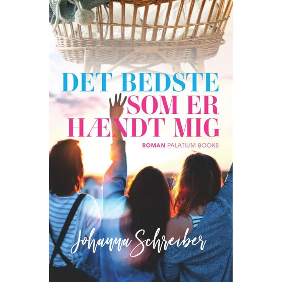 Det bedste som er hændt mig - Johanna Schreiber