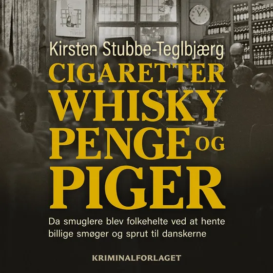 Cigaretter, whisky, penge og piger