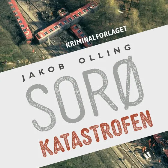 Sorøkatastrofen af Jakob Olling - Lydbog
