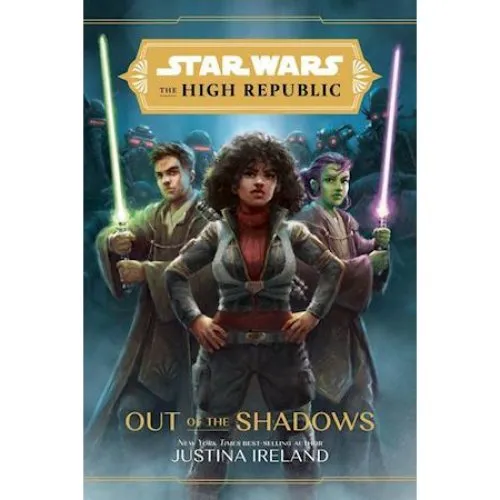 Star Wars: The High Republic: Out of the Shadows - Justina Ireland