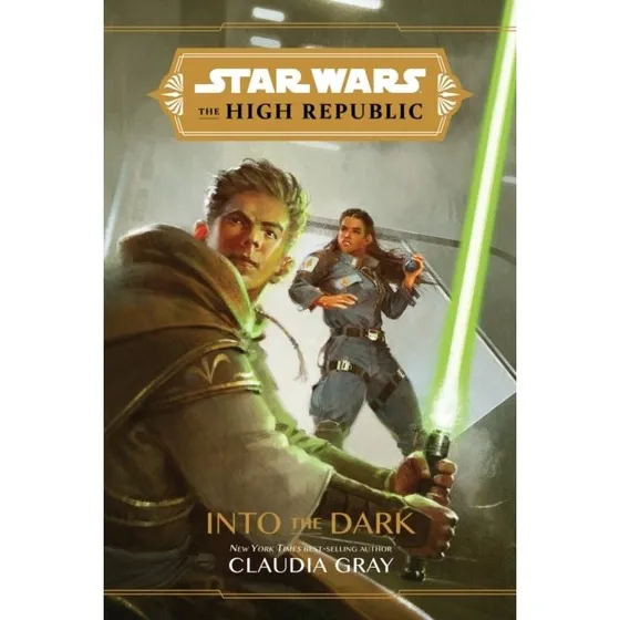 Star Wars The High Republic: Into the Dark - Claudia Gray