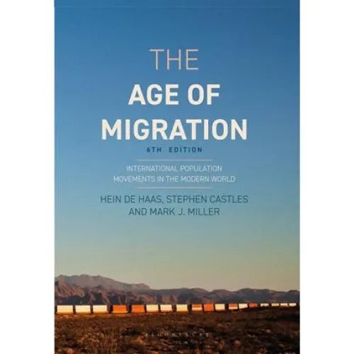 The Age of Migration - Stephen Castles, Hein de Haas & Mark J. Miller