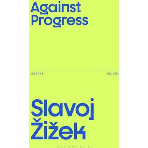 Slavoj Žižek: Against Progress - Bog