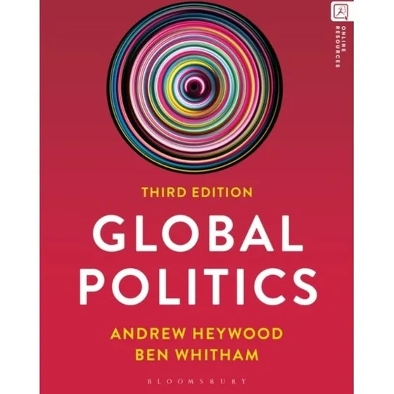 Global Politics - Andrew Heywood & Ben Whitham