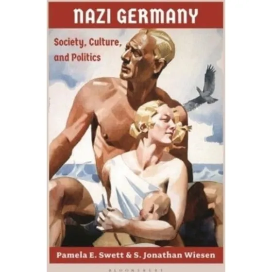 Nazi Germany - S. Jonathan Wiesen & Pamela E. Swett
