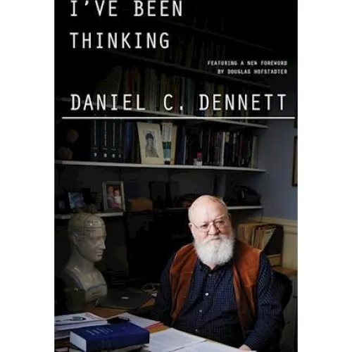 Daniel C. Dennett: I've Been Thinking - Bog