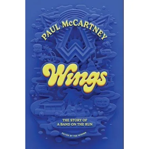 Wings: The Story of a Band on the Run - Paul McCartney