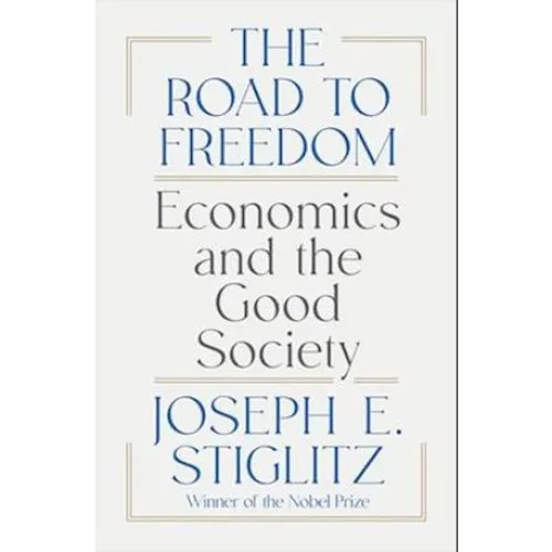 Joseph E. Stiglitz: The Road to Freedom - Bog