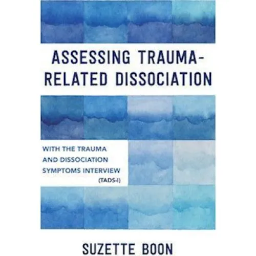 Suzette Boon: Assessing Trauma-Related Dissociation (Bog)
