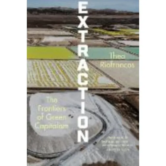 Extraction af Thea Riofrancos - Bog