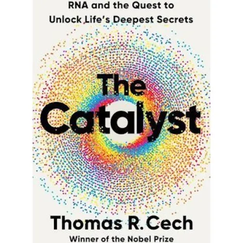 Thomas R. Cech: 'The Catalyst' - Bog