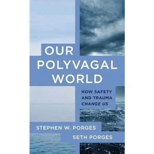 Our Polyvagal World - Stephen W. Porges & Seth Porges (Bog)