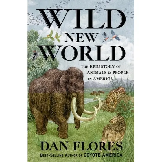 Wild New World - Dan Flores (Bog)