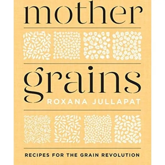 Mother Grains - Roxana Jullapat (Bog)