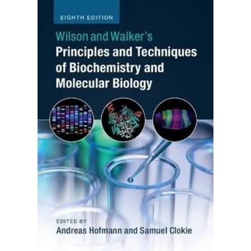 Wilson and Walker's Principles and Techniques of Biochemistry