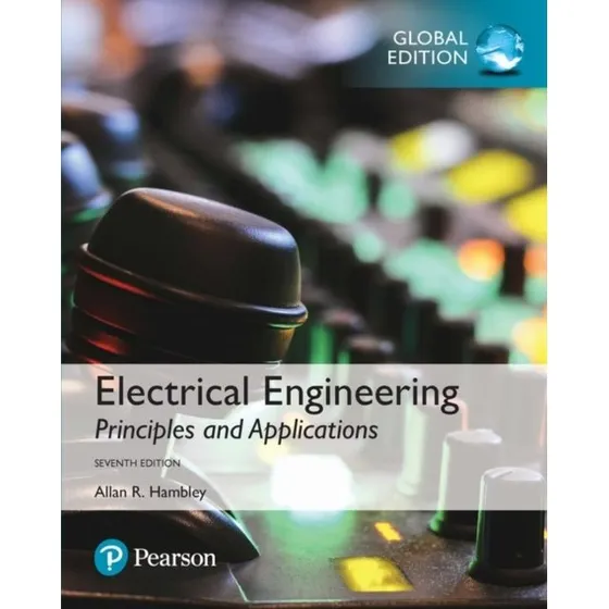 Electrical Engineering: Principles & Applications, Global Ed