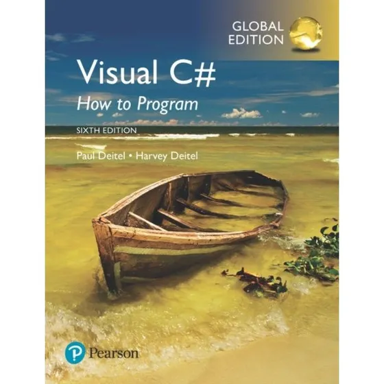 Visual C# How to Program, 6th Edition - Paul & Harvey Deitel