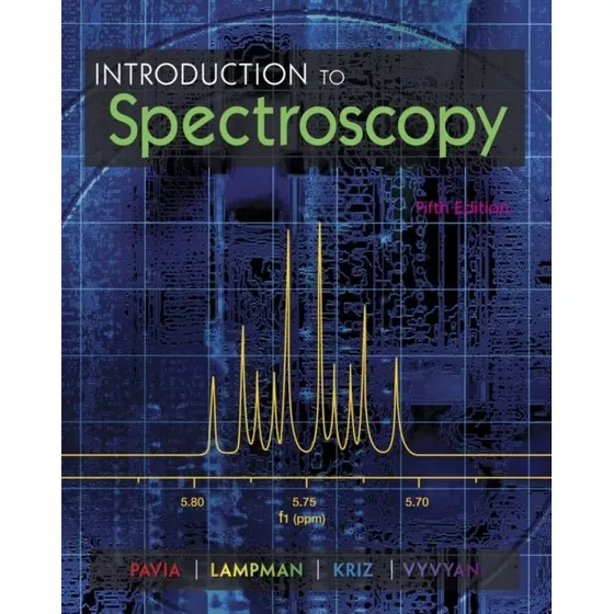 Introduction to Spectroscopy - Pavia, Lampman, Vyvyan & Kriz