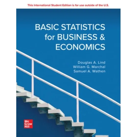 Basic Statistics for Business and Economics: 2024 Release ISE