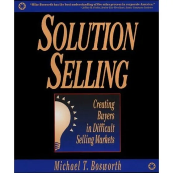 Solution Selling af Michael Bosworth (Paperback)