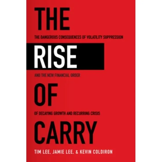 The Rise of Carry af Jamie Lee, Tim Lee & Kevin Coldiron