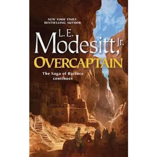 L. E. Modesitt Jr. - Overcaptain (Saga of Recluce)