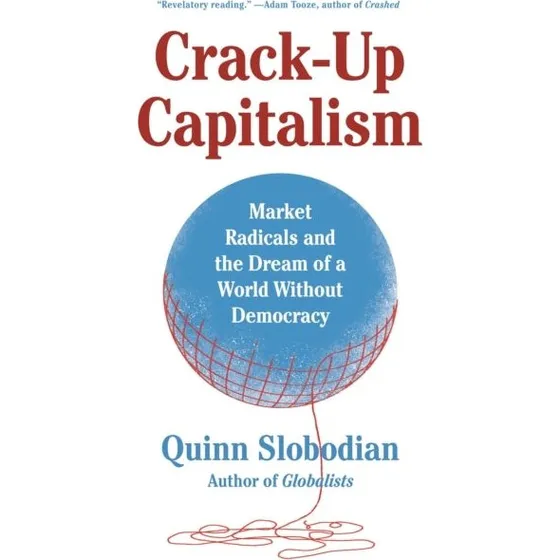Crack-up Capitalism af Quinn Slobodian