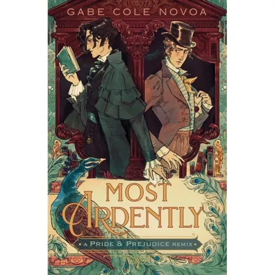 Most Ardently: A Pride & Prejudice Remix - Gabe Cole Novoa