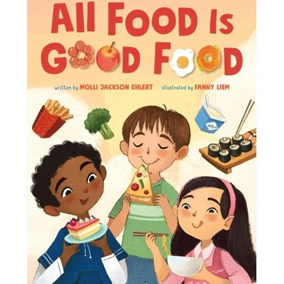 All Food Is Good Food - Molli Jackson Ehlert