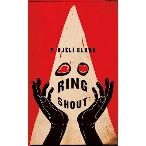 P. Djèlí Clark: Ring Shout - Bog
