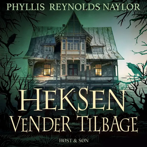 Heksen vender tilbage - Phyllis Reynolds Naylor (Lydbog)