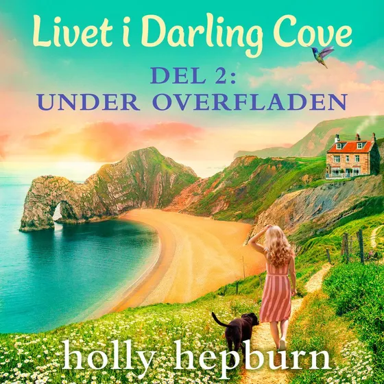 Holly Hepburn: Livet i Darling Cove 2: Under overfladen