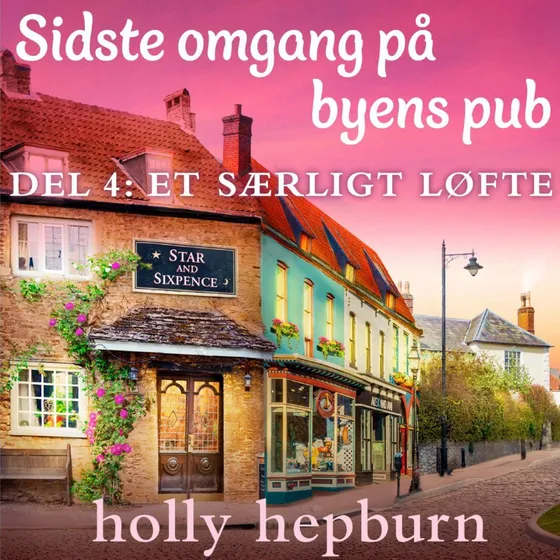 Sidste omgang på byens pub 4: Et særligt løfte af Holly Hepburn