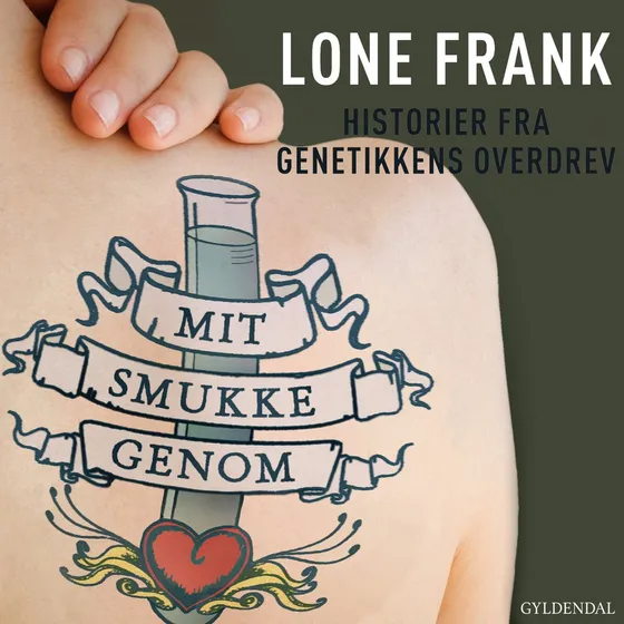 Mit smukke genom - Lone Frank (Lydbog)