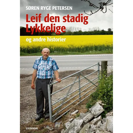 Søren Ryge Petersen: Leif den stadig lykkelige / Min barndom