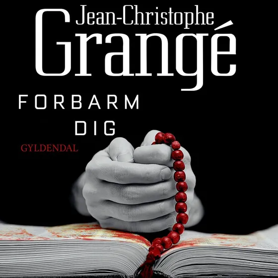 Jean-Christophe Grangé: Forbarm dig
