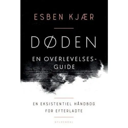 Esben Kjær: Døden - en overlevelsesguide (Lydbog)