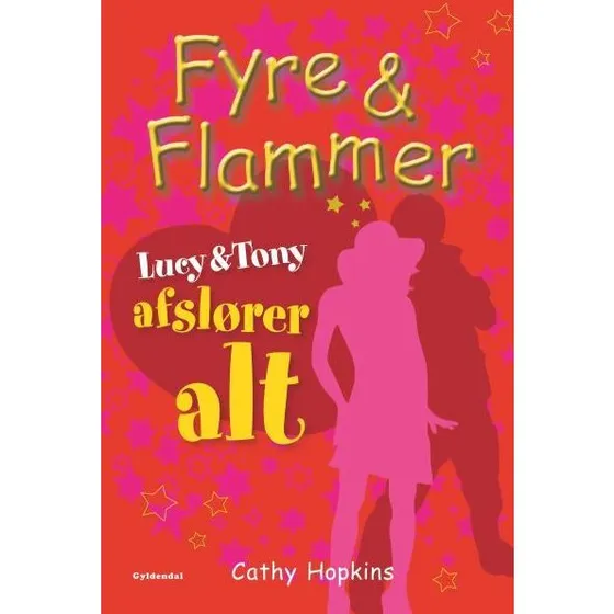 Fyre & Flammer 13: Lucy og Tony afslører ALT - Cathy Hopkins
