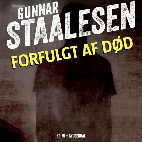 Forfulgt af død - Gunnar Staalesen (Lydbog)