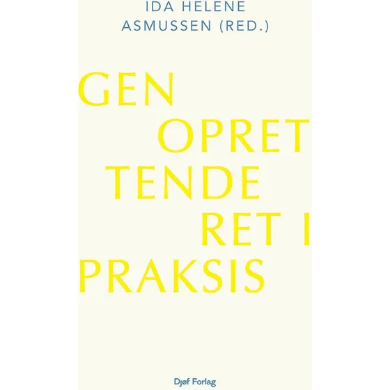 Genoprettende ret i praksis - Ida Helene Asmussen