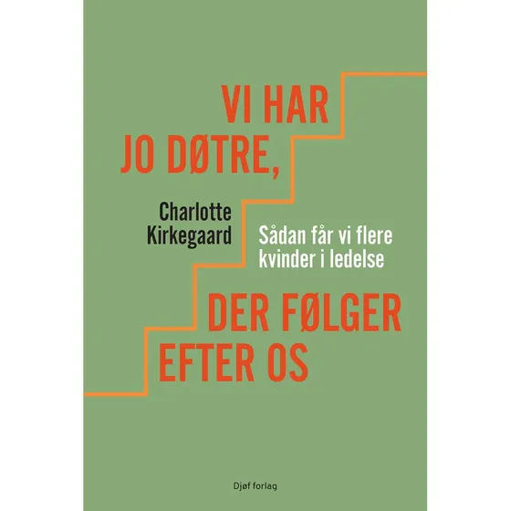 Vi har jo døtre, der følger efter os - Charlotte Kirkegaard